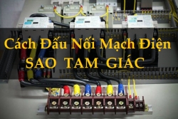 huong dan dau noi mach dien sao   tam giac