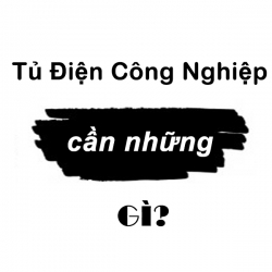 thiet bi trong tu dien cong nghiep   5 nhom buoc phai co